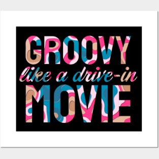 Groovy Like A Drive-In Movie Posters and Art